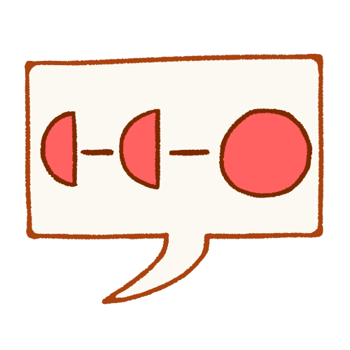 A drawing of a rectangular speech bubble. It contains a pink semicircle, a dash, another semicircle, another dash, and then a full pink circle. The circle lineart is dark brown 